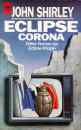 Shirley, John: Eclipse Corona